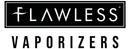 Flawless Vaporizers
